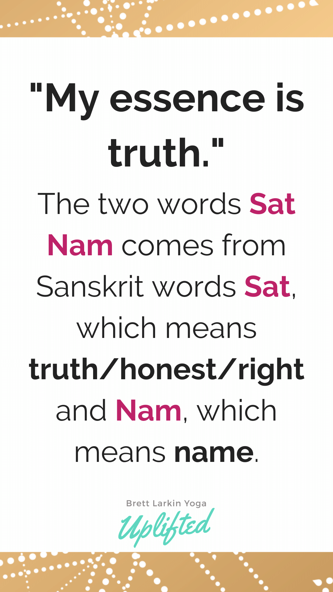 Sat Nam In Kundalini Yoga Sanskrit Translation And Meaning Brett Larkin Yoga