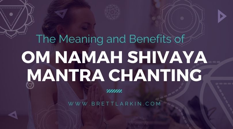 Om Namah Shivaya Meaning and Benefits – Brett Larkin Yoga
