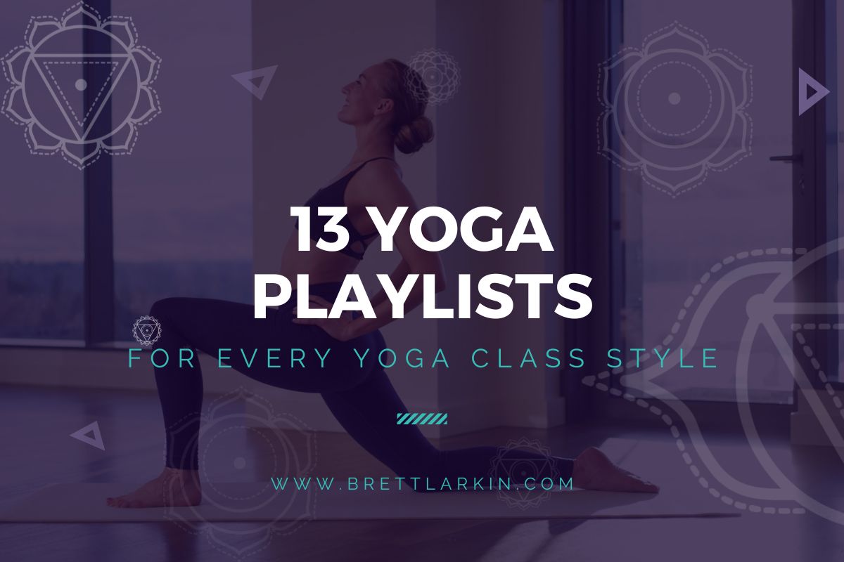 Ben 10 Yoga Xxx - 13 Yoga Playlists for Every Style and Taste â€“ Brett Larkin Yoga