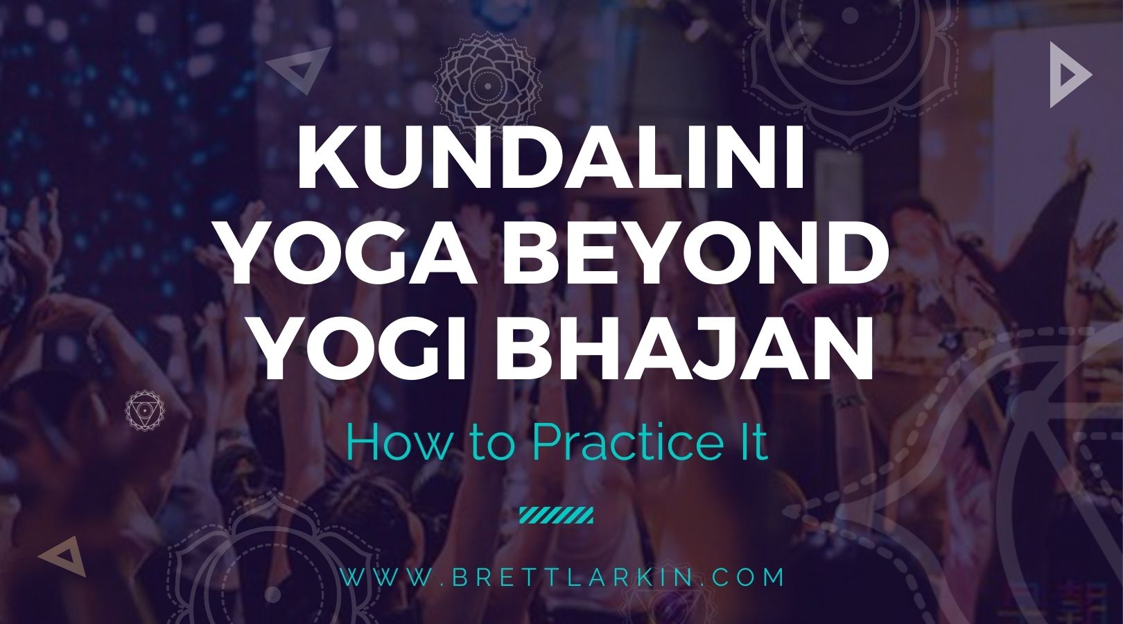 How to Practice Kundalini Yoga that's Not from Yogi Bhajan – Brett Larkin  Yoga