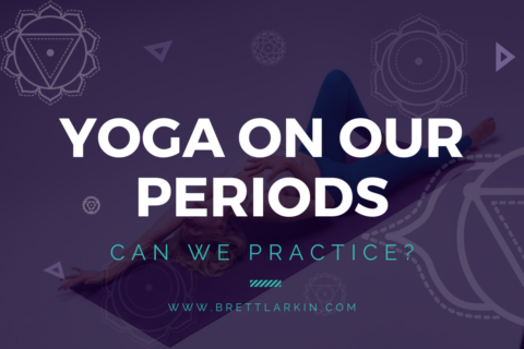 Can We Do Yoga During Periods? Here’s The Yoga Philosophy