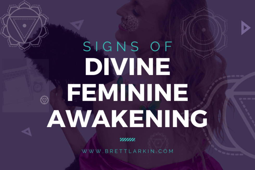 9 Signs Of A Divine Feminine Awakening Brett Larkin Yoga