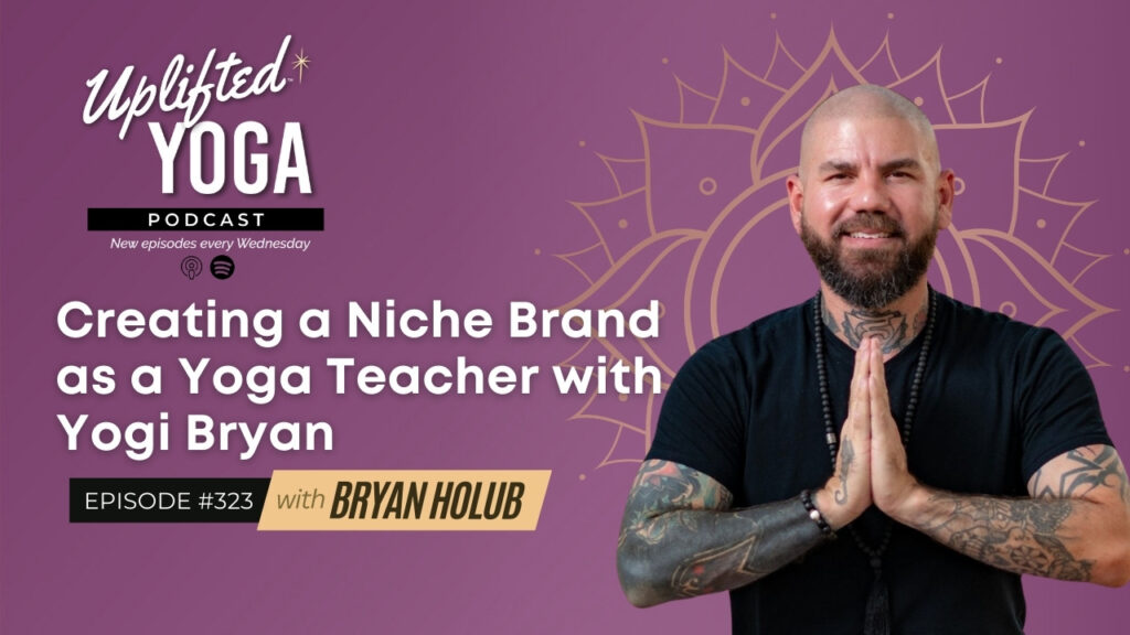 Yogi Bryan - Uplifted Yoga Podcast