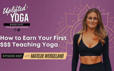 #327 – How to Earn Your First $$$ Teaching Yoga with Matilde Wergeland