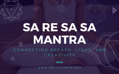 The Sa Re Sa Sa Mantra: Connecting Breath, Light, and Creativity