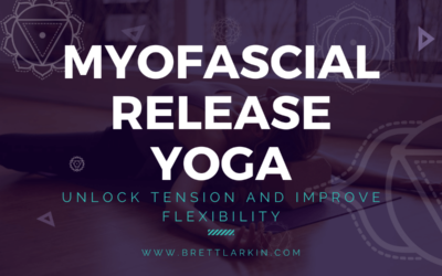 Myofascial Release Yoga: Unlock Tension and Improve Flexibility