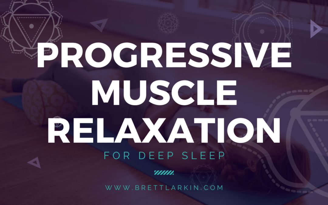 Progressive Muscle Relaxation Meets Yoga for Deep Sleep