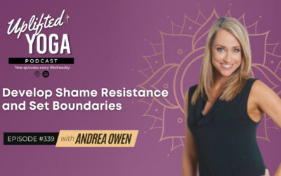 #339 – Develop Shame Resistance & Set Boundaries with Andrea Owen