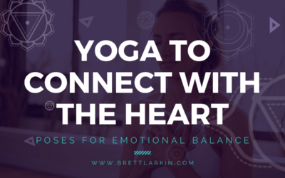 Yoga to Connect with Your Heart: 3 Poses for Emotional Balance