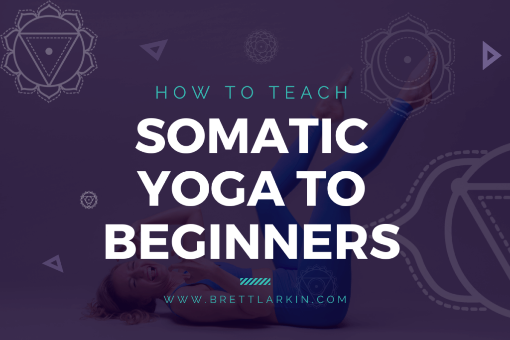 how to teach somatic yoga to beginners